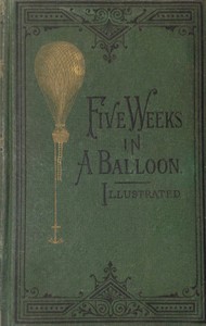 Cover of Five Weeks in a Balloon: Or, Journeys and Discoveries in Africa by Three Englishmen