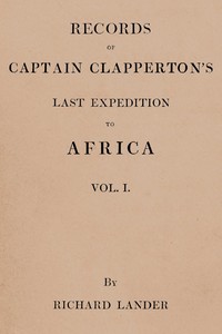 Cover of Records of Captain Clapperton's last expedition to Africa, Vol. 1 (of 2)