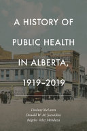 Cover of A History of Public Health in Alberta, 1919-2019