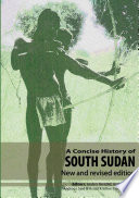 Cover of A Concise History of South Sudan: New and Revised Edition